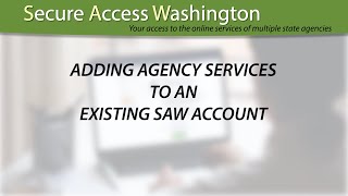ADDING AGENCY SERVICES TO AN EXISTING SAW ACCOUNT