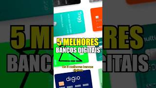 🔴5 MELHORES BANCOS DIGITAIS PARA DEIXAR DINHEIRO!