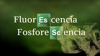FLUORESCENCIA VS FOSFORESCENCIA | Química Básica