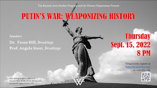 Putin's War: Weaponizing History (9/15/2022)