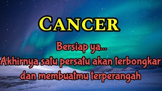 💞 Cancer 🌹 Bersiap ya... Akhirnya satu persatu akan terbongkar dan membuatmu terperangah 😱