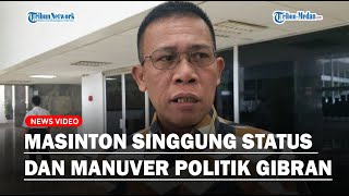 MASINTON PASARIBU Blak-blakan Singgung Status dan Manuver Politik Gibran: Masih Ada Etika Enggak!