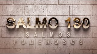 SALMO 130 DE LA BÍBLIA CATÓLICA - SALMO DE PENITENCIA, LIBERACIÓN Y DE LA CONFIANZA PUESTA EN DIOS