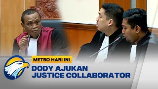 Dody Ajukan Status Justice Collaborator