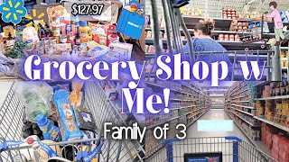 $130 Shop w/ Me! Walmart Grocery Shopping \u0026 Haul | Family of 3 👨‍👩‍👦| Buying Groceries 🛒|Summer 2022