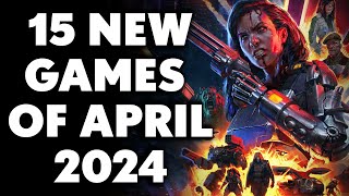 15 NEW Games of April 2024 To Look Forward To [PS5, Xbox Series X | S, PC]