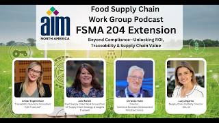 FSMA 204 Compliance Extension Explained Podcast Series Ep 2