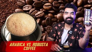 Arabica vs Robusta: Which Coffee Bean is Better?