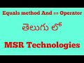 Difference between Equal Operator and Equals Method in java(Telugu)
