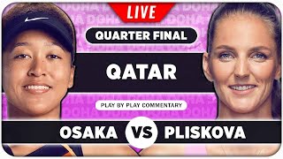 OSAKA vs PLISKOVA • WTA Qatar Open 2024 QF • LIVE Tennis Play-by-Play Stream