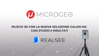 Microgeo Flash Webinar REALSEE Galois M2: casi studio