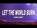 Chris Grey - LET THE WORLD BURN (Lyrics)