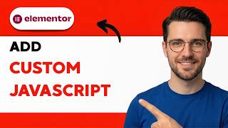 How to Add Custom Javascript in Elementor [2026 Full Guide]