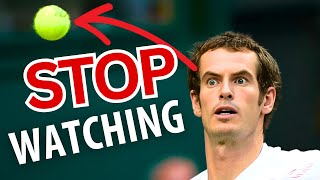 STOP “Watching The Ball” in Tennis! - Tennis Lesson