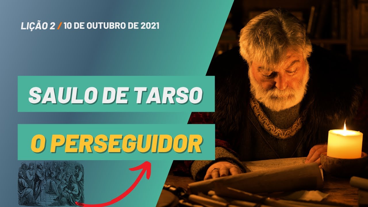 [RESUMO DA LIÇÃO 02] SAULO DE TARSO, O PERSEGUIDOR |EBD| 4 TRIMESTRE ...