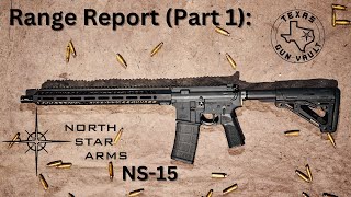 Range Report: North Star Arms NS-15 (Part 1)