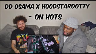 "DD OSAMA X HOODSTARDOTTY" ON HOTS REACTION VIDEO