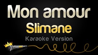 Slimane - Mon amour (Karaoke Version)