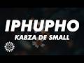 Kabza De Small - Iphupho (Lyrics) ft. Thatohatsi, Kelvin Momo