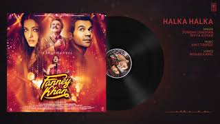 Halka Halka Full Audio Song | FANNEY KHAN | Aishwarya Rai Bachchan | Rajkummar Rao  [HQ]