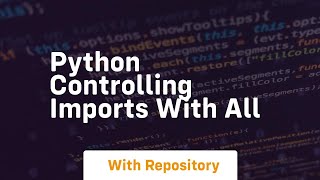 Python controlling imports with all