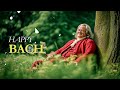 Happy Bach - Uplifting Morning Classical Music for Positive Vibes