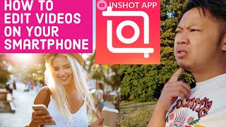 Inshot App Review & Tutorial - How To Edit a Good Video on Your Smartphone