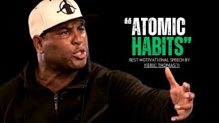 Atomic Habits ||"The Powerful Motivational Speech"|| #ericthomas