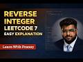 Reverse Integer | LeetCode 7 Python Solution 🔥 | Interview Coding Explained By Pranay Mahendrakar
