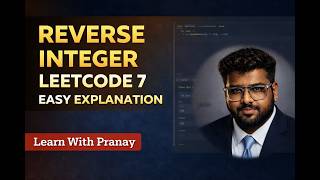 Reverse Integer | LeetCode 7 Python Solution 🔥 | Interview Coding Explained By Pranay Mahendrakar