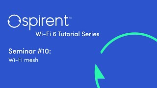 Wi-Fi 6 Tutorial Series - #10: Wi-Fi mesh