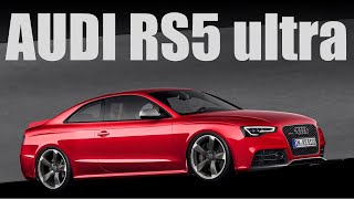 AUDI RS5 ultra - The Porsche Killer that never came