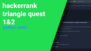 Hackerrank | Python - Triangle Quest 1 & 2