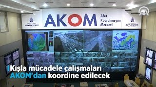 Kışla mücadele çalışmaları AKOM'dan koordine edilecek