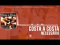 costa a costa necessário