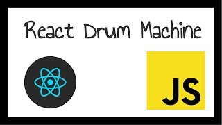 Drum Machine React Tutorial - Part 1