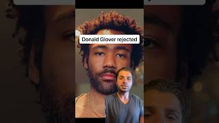 Donald Glover rejected