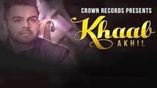 Khaab ||Akhil || PARMISH VERMA|| Crown records || punjabi song 2018 |Trending punjabi song