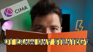 My CIMA Exam Day Strategy!  - The Strategy that allowed me to pass all of my OT exams first time!