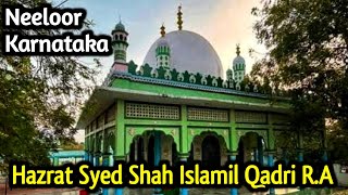 Neeloor sharif ka kadimi darbar kaisa hai | Dargah hazrat syed shah ismail qadri ra | Karnataka