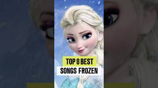 Top 8 Best SongsFrom Frozen #music #frozen #songs #disney #let it go #show yourself