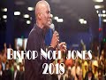 Bishop Noel Jones - TOO FULL TO QUIT 2018