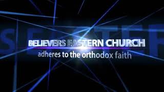 BELIEVERS EASTERN CHURCH| adheres to the orthodox faith | अर्थोडक्स विश्वासलाई अनुसरण गर्छ  विषय :