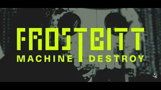 Frostbitt / MACHINE DESTROY [Single 2022]   THALL