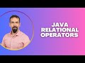 #12 Java Relational Operators