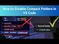 Disable “Compact Folders” in VS Code ! Vs Code Single Line Folder View Disable.