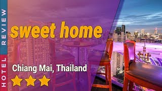 sweet home hotel review | Hotels in Chiang Mai | Thailand Hotels