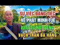 Tóm tắt! – Những Sự Việc Đáng Tiếc Gần Đây Về PHẬT MINH TUỆ, Luật Sư Nổi Tiếng ‘VẠCH TRẦN’ Bà Hằng