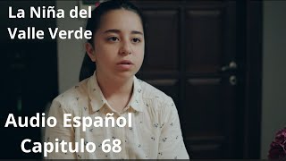 La Niña del Valle Verde Capitulo 68 Audio Español | Yesil Vadi'nin Kizi - Melissa