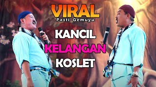 WA KANCIL KANGEN WA KOSLET - SANDIWARA LINGGA BUANA